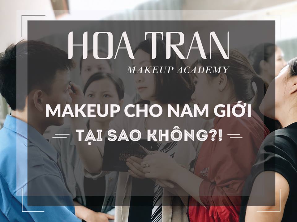 Cách trang điểm cho nam giới - khoá học makeup chuyên nghiệp HoaTranMakeup.com